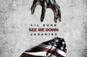 Lil Durk – See Me Down Ft. Jadakiss