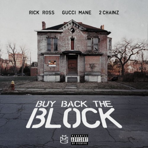 rick-ross-buy-back-the-block-680x680-500x500 Rick Ross - Buy Back The Block Ft. 2 Chainz x Gucci Mane  