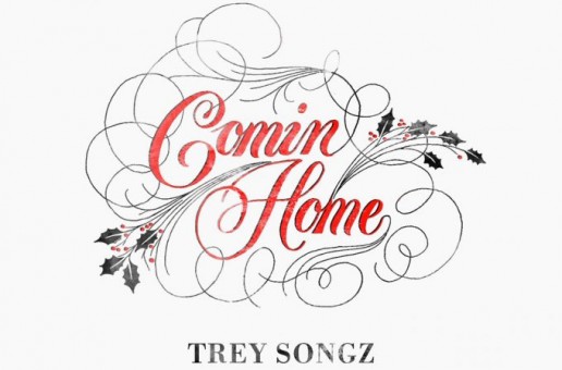 Trey Songz – Comin Home