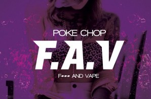 Poke Chop – F.A.V (Video)
