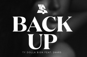 Ty Dolla $ign – Back Up Ft. 24hrs