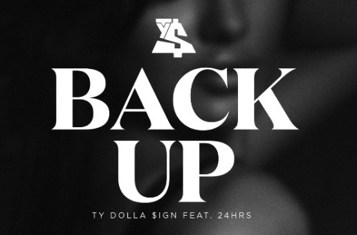 Ty Dolla $ign – Back Up Ft. 24hrs