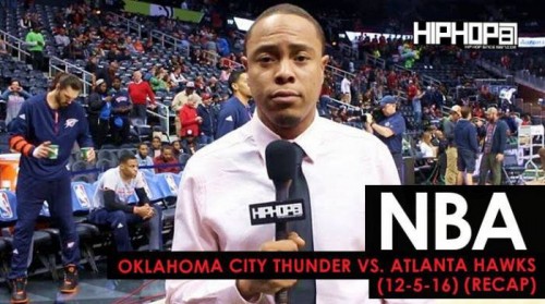 NBA-Recap-500x279 Oklahoma City Thunder vs. Atlanta Hawks (12-5-16) (Recap) (Video)  