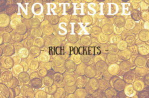 Northside Six – Rich Pockets