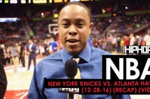 NBA: New York Knicks vs. Atlanta Hawks (12-28-16) (Recap) (Video)