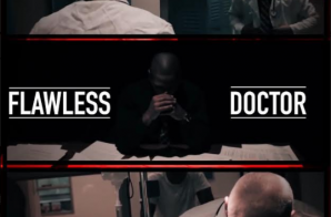 Flawless Real Talk – Doctor (Video)