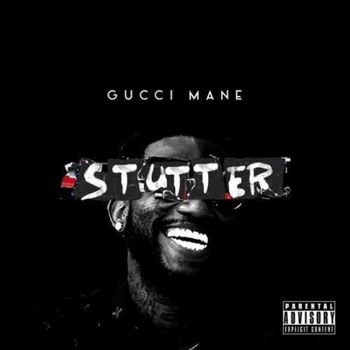 gc-500x500 Gucci Mane - Stutter  