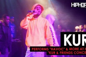 Kur Perfoms “Havoc”, “Panda Freestyle”, & More at His “Kur & Friends” Concert (HHS1987 Exclusive)