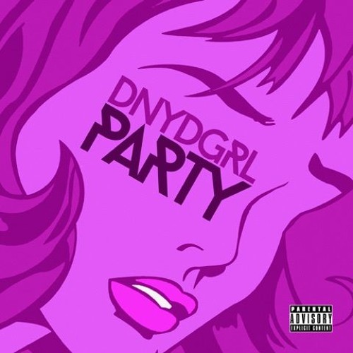 party DNYDGRL - Party  