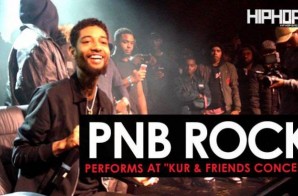PnB Rock Performs “Poppin” & More at “The Kur And Friends Concert”