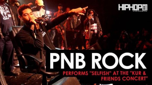 pnb-rock-selfish-kur-show-500x279 PnB Rock Performs "Selfish" at "The Kur & Friends Concert" (HHS1987 Exclusive)  