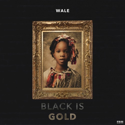 wale-big-cover Wale - Black Is Gold  
