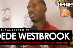 Oklahoma Sooners WR Dede Westbrook Talks Facing Auburn In The Sugar Bowl, The Heisman Trophy & More at the ESPN 2016 College Football Awards Media Day (Video)