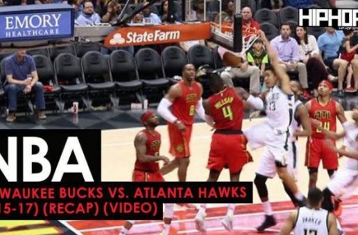 NBA: Milwaukee Bucks vs. Atlanta Hawks (1-15-17) (Recap) (Video)