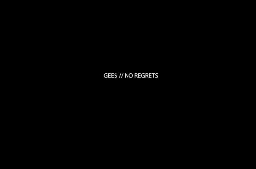 Gee$ – No Regrets