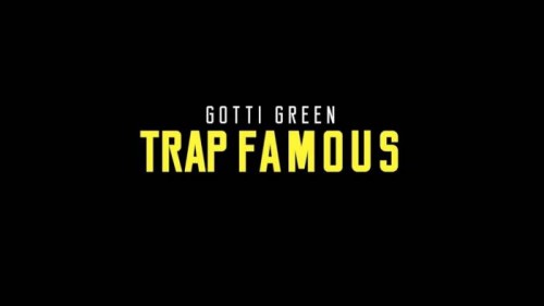 Green-500x281 Gotti Green - Trap Famous (Video)  