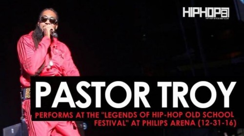 Pastor-Troy-500x279 Pastor Troy Performs at the "Legends Of Hip-Hop New Year's Eve Old School Festival" at Philips Arena (12-31-16)  