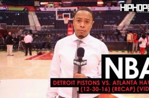 NBA: Detroit Pistons vs. Atlanta Hawks (12-30-16) (Recap) (Video)