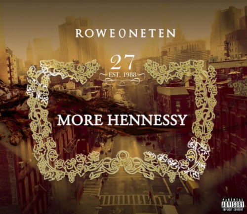 Screen-Shot-2017-01-12-at-1.05.55-AM-500x434 RoweOneTen - More Hennessy Freestyle  