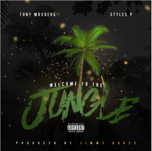 Screen-Shot-2017-01-13-at-12.24.28-PM-500x498 Tony Moxberg - Welcome To The Jungle Ft. Styles P  