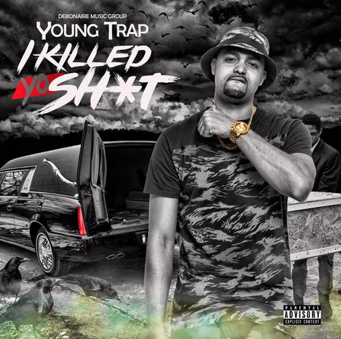 Screen-Shot-2017-01-15-at-11.16.10-PM Young Trap - “I Killed Yo Sh*t” (Mixtape)  