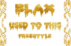 BLAX – Used To This Freestyle