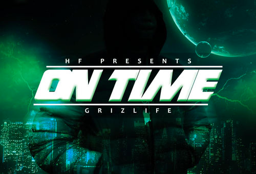 GRIZLIFE – On Time (Mixtape)