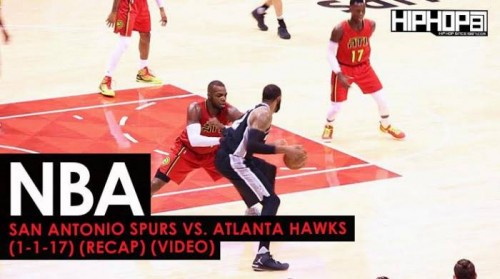 Spurs-hawks-500x279 NBA: San Antonio Spurs vs. Atlanta Hawks (1-1-17) (Recap) (Video)  