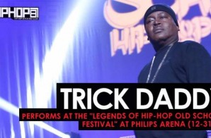 Trick Daddy Performs at the “Legends Of Hip-Hop New Year’s Eve Old School Festival” at Philips Arena (12-31-16) (Video)