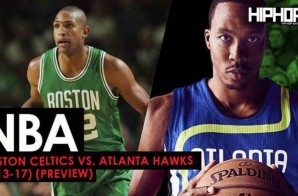 True To Atlanta: Boston Celtics vs. Atlanta Hawks (1-13-17) (Preview)