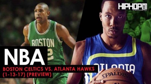 celtics-500x279 True To Atlanta: Boston Celtics vs. Atlanta Hawks (1-13-17) (Preview)  