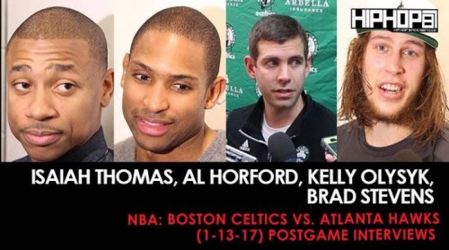 celtics-intervies-500x279 Isaiah Thomas, Al Horford, Kelly Olysyk, Brad Stevens (NBA: Boston Celtics vs. Atlanta Hawks (1-13-17) Postgame Interviews) (Video)  