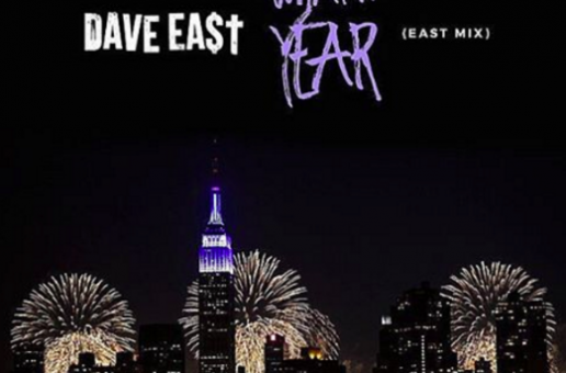 Dave East – What A Year (Eastmix)
