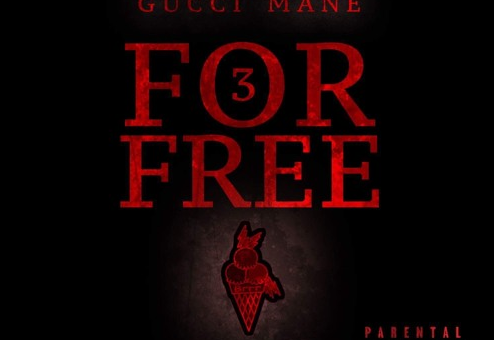 Gucci Mane – 3 For Free (EP)