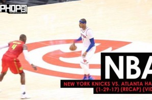 NBA: New York Knicks vs. Atlanta Hawks (1-29-17) (Recap) (Video)
