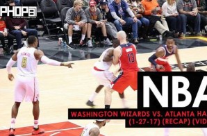 NBA: Washington Wizards vs. Atlanta Hawks (1-27-17) (Recap) (Video)