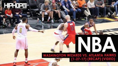 hawks-wiz-500x279 NBA: Washington Wizards vs. Atlanta Hawks (1-27-17) (Recap) (Video)  