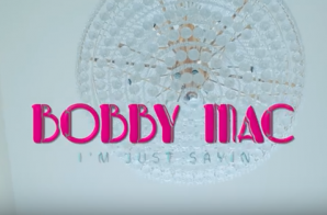 OG Bobby Mac – I’m Just Saying Ft. Jus Paul (Video)