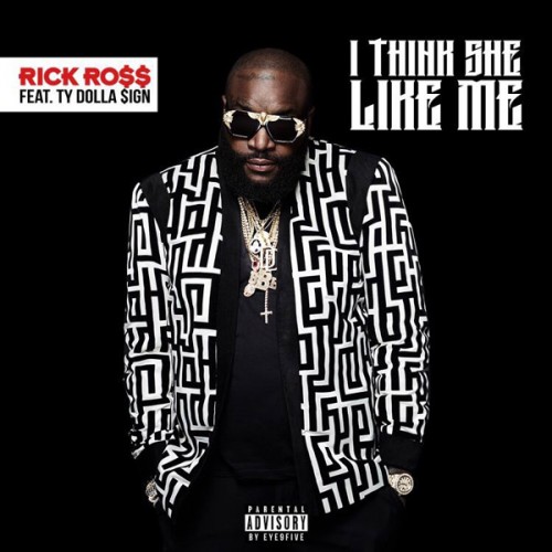 rick-ross-i-think-she-like-me-500x500 Rick Ross - I Think She Like Me Ft. Ty Dolla $ign  