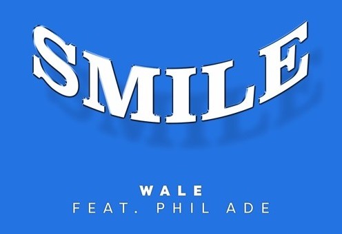 Wale – Smile Ft. Phil Ade