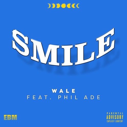 sm Wale - Smile Ft. Phil Ade  