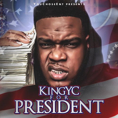 yc King Yc - King Yc For President (Mixtape)  