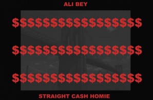 Ali Bey – Straight Cash Homie