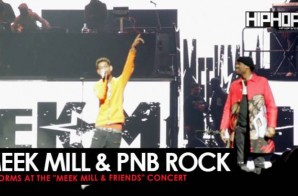 Meek Mill Brings Out PnB Rock at His Meek Mill & Friends Concert 2017 (Video)