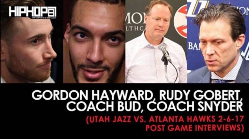 Jazz-players-500x279 Gordon Hayward, Rudy Gobert, Coach Bud, Coach Snyder (Utah Jazz vs. Atlanta Hawks 2-6-17 Post Game Interviews)  