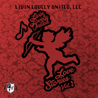 Love-Stories-Vol.2-Front Love Stories Vol. 2 (Livin Lovely United Mixtape)  