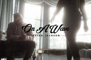 Peter Jackson – On A Wave