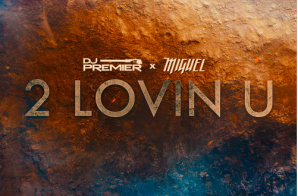 DJ Premier x Miguel – 2 LOVIN U