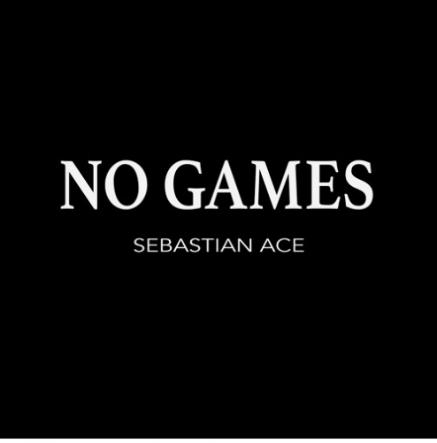 Screen-Shot-2017-02-22-at-6.25.18-AM-494x500 Sebastian Ace - No Games  