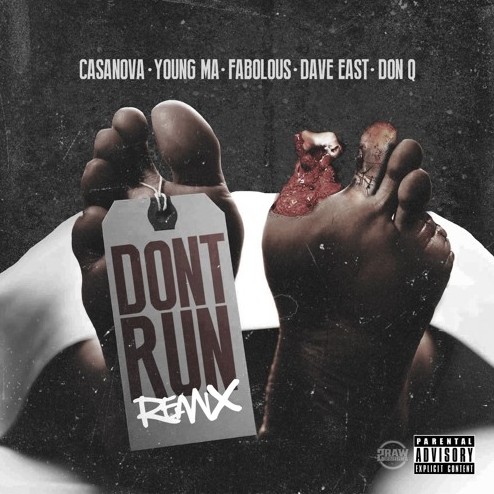 ca Casanova - Don't Run Ft. Young M.A. x Fabolous x Dave East x Don Q (Remix)  